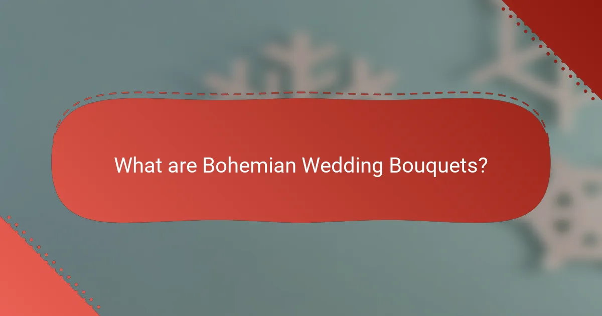 What are Bohemian Wedding Bouquets?