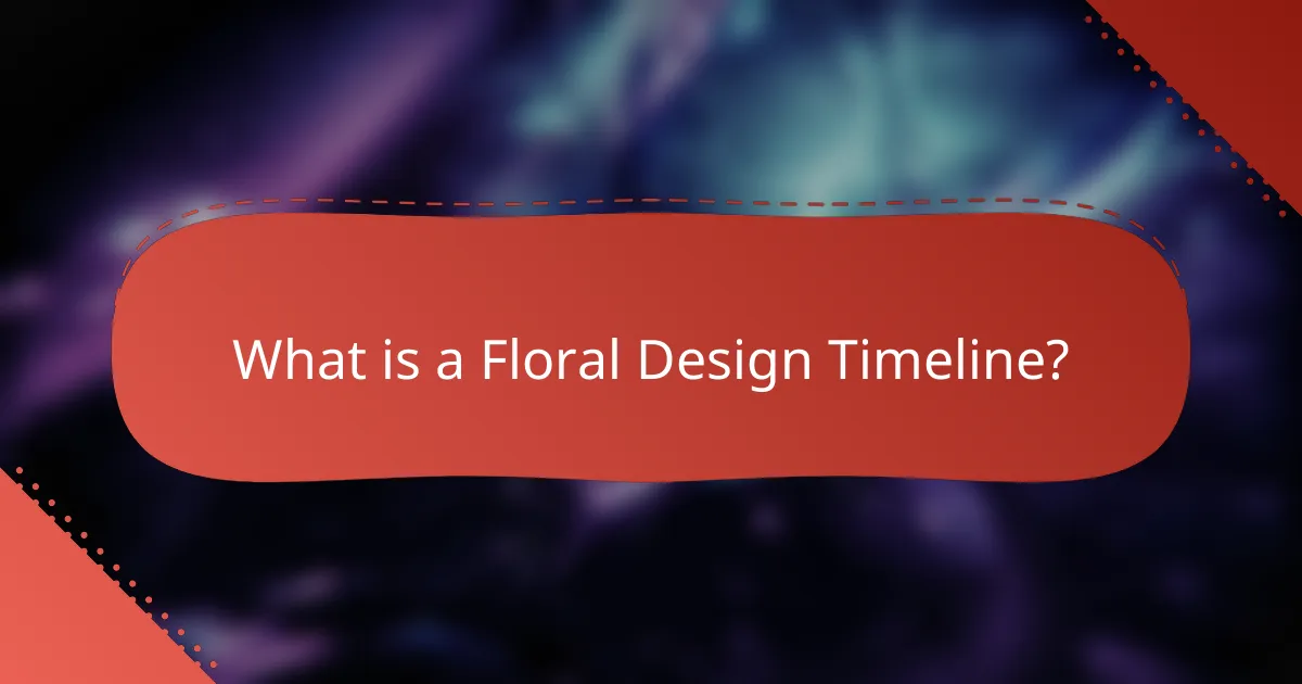 What is a Floral Design Timeline?
